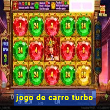 jogo de carro turbo